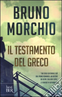 Il testamento del Greco libro di Morchio Bruno