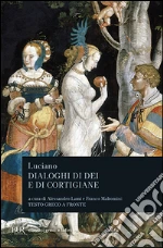 Luciano di Samosata; Lami A. (cur.); Maltomini F. (cur.)