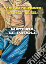 Mengoni Marco; Scuola Holden