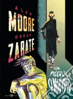 Moore Alan; Zarate Oscar