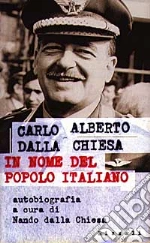 Dalla Chiesa C. Alberto; Dalla Chiesa N. (cur.)