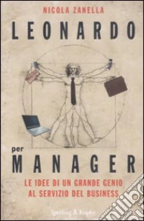 Leonardo per i manager libro di Zanella Nicola