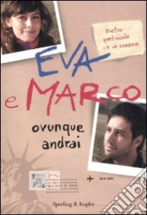 Ovunque andrai. I Cesaroni Libro Eva e Marco UNILIBRO
