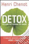 Detox. Più sani, più giovani, più magri libro di Chenot Henri - Suchet Jean-Luc