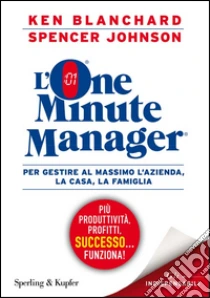 L'one minute manager libro di Blanchard Kenneth - Johnson Spencer