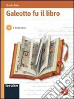 Galeotto fu il libro. Per la Scuola media (3) libro di Botta Nerella