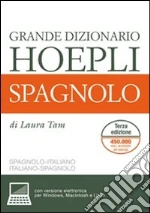 Grande dizionario Hoepli spagnolo. Spagnolo-italiano, italiano-spagnolo libro di Tam Laura
