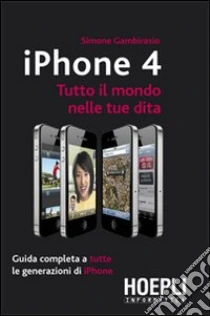 IPhone 4 libro di Gambirasio Simone
