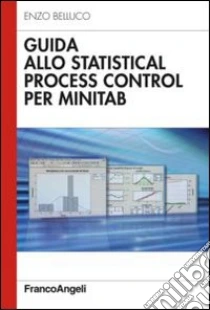 Guida allo statistical process control per Minitab libro di Belluco Enzo