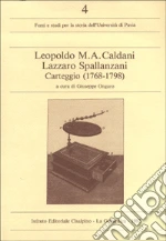 Caldani Leopoldo; Spallanzani Lazzaro; Ongaro G. (cur.)