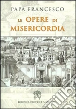 Francesco (Jorge Mario Bergoglio); Merola G. (cur.)