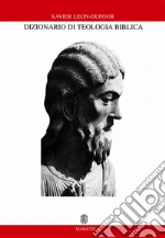 Dizionario di teologia biblica libro di Léon Dufour Xavier