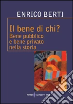 Berti Enrico; Maddalena G. (cur.)