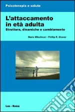 Mikulincer Mario; Shaver Philip R.; Bianchini S. (cur.); De Nitto C. (cur.); Dellagiulia A. (cur.)