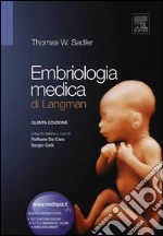 Sadler Thomas W.; De Caro R. (cur.); Galli S. (cur.)