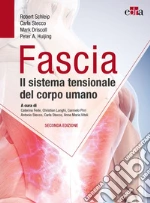 Schleip Robert; Stecco Carla; Driscoll Mark; Fede C. (cur.); Lunghi C. (cur.); Pirri C. (cur.)