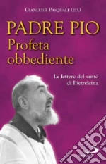 Pio da Pietrelcina (san); Pasquale G. (cur.)