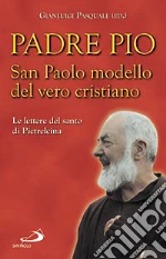 Pio da Pietrelcina (san); Pasquale G. (cur.)