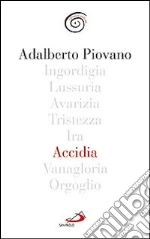 Accidia libro di Piovano Adalberto