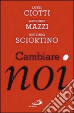 Ciotti Luigi; Mazzi Antonio; Sciortino Antonio