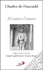 Foucauld Charles de; Guglielmoni L. (cur.); Negri F. (cur.)