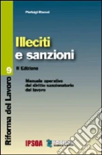 Illeciti e sanzioni libro di Rausei Pierluigi