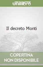 Il decreto Monti libro di Gigliotti Antonio