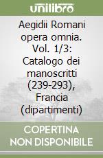 Egidio Romano; Del Punta F. (cur.); Luna C. (cur.)