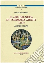 Il «De Balneis» di Tommaso Giunti (1553) libro di Stefanizzi Serena