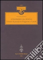 L'infinito e il punto. Lettere di poesia tra Ungaretti e Cattafi libro di Savoca Giuseppe