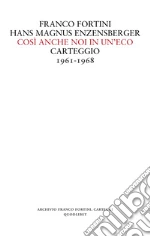 Fortini Franco; Enzensberger Hans Magnus; Manara M. (cur.)