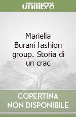 Mariella Burani fashion group. Storia di un crac libro di Campani Stefano - Pergolizzi Paolo
