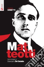 Gobetti Piero; Matteotti Giacomo