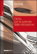 DIRITTO PER LE AZIENDE DELLA RISTORAZIONE (U) libro di CROCETTI SIMONE PAPA ALESSANDRA
