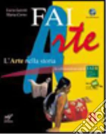 Faiarte. Con Laboratorio. Con espansione online. Per la Scuola media. Con DVD-ROM: 140 percorsi interattivi per PC e lavagna libro di Lazotti Lucia, Corno Maria
