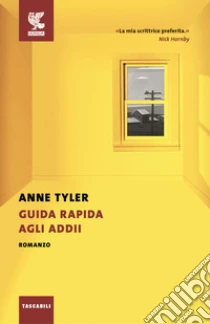 Guida rapida agli addii libro di Tyler Anne