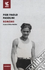 Pasolini Pier Paolo; Naldini N. (cur.)