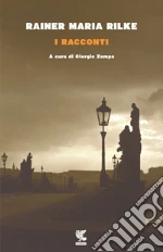 Rilke Rainer Maria; Zampa G. (cur.)