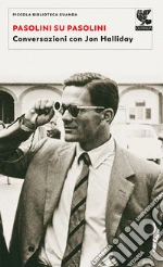 Pasolini Pier Paolo; Halliday Jon