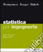 Montgomery Douglas C.; Runger George C.; Hubele Norma Faris; Gregoratti M. (cur.); Verri M. (cur.)