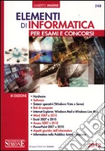 Elementi di informatica. Per esami e concorsi libro di Marone Umberto