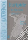Le baccanti. Il ritorno di Dioniso. E-book. Formato PDF libro di Euripide