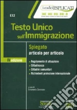 Testo Unico sull'immigrazione spiegato articolo per articolo libro