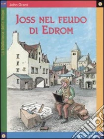 Joss nel feudo di Edrom libro di Grant John