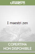 I maestri zen libro di Brosse Jacques