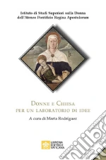 Istituto di Studi Superiori sulla Donna dell'Ateneo Pontificio regina Apostolorum; Rodriguez M. (cur.)