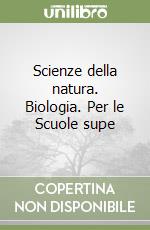 Scienze della natura. Biologia. Per le Scuole superiori libro di Zullini Aldo - Sparvoli Antonella - Sparvoli Francesca