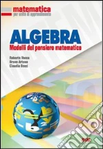 Matematica per unità di apprendimento. Algebra. Per la Scuola media libro di Vacca Roberto - Artuso Bruno - Bezzi Claudia