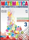 Matematica per obiettivi e competenze. Con espansione online. Per la Scuola media libro di Vacca Roberto, Artuso Bruno, Bezzi Claudia