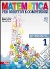 Matematica per obiettivi e competenze. Con espansione online. Per la Scuola media libro di Vacca Roberto, Artuso Bruno, Bezzi Claudia